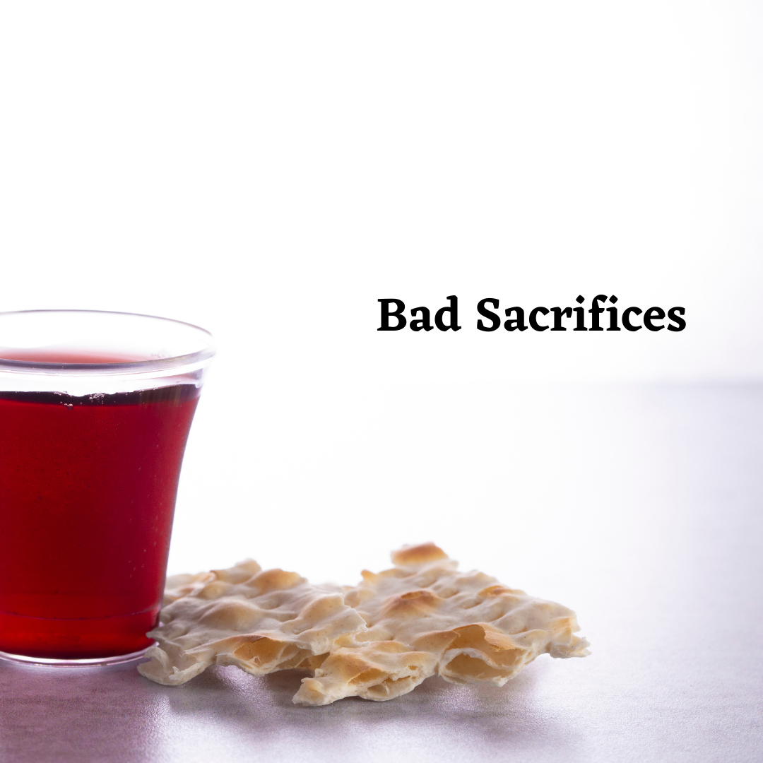 Bad Sacrifices