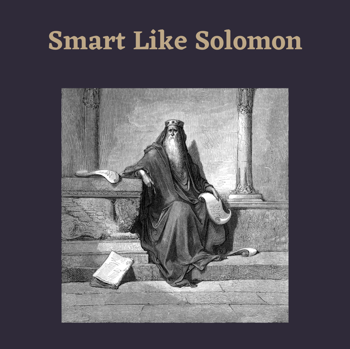 Smart Like Solomon