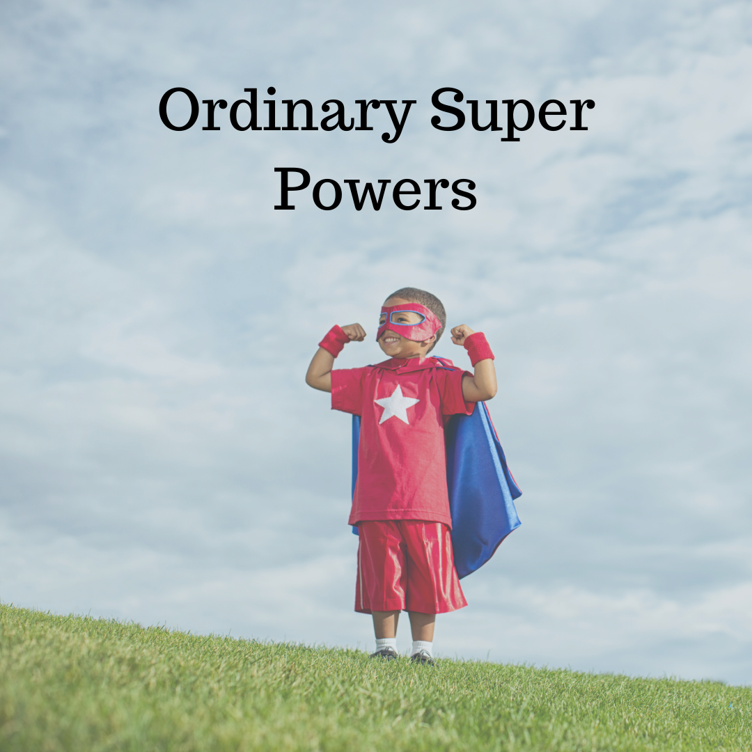 Ordinary Super Powers