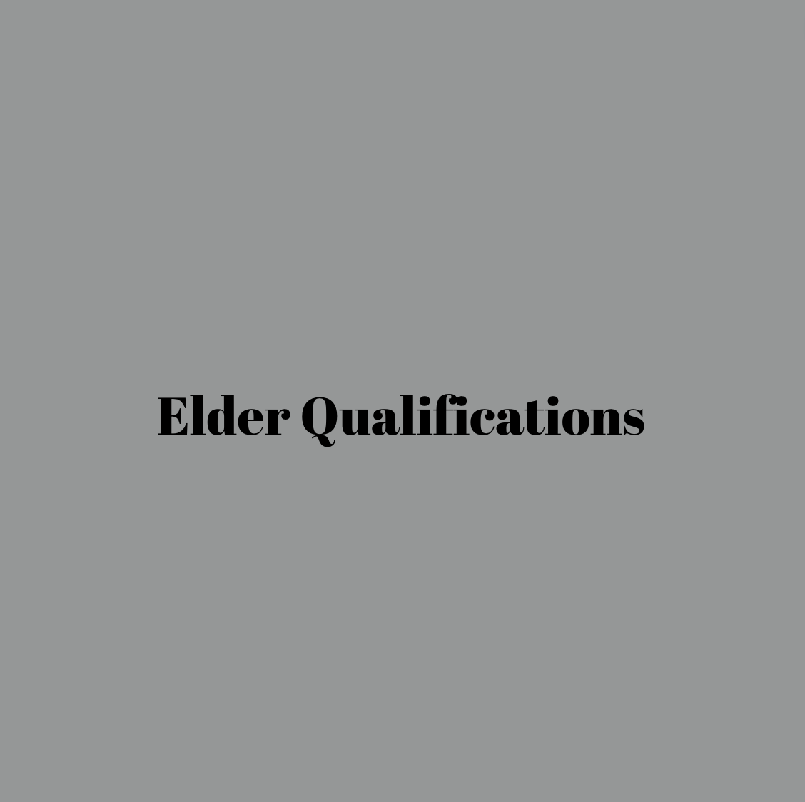 Maintain Elder Qualifications?