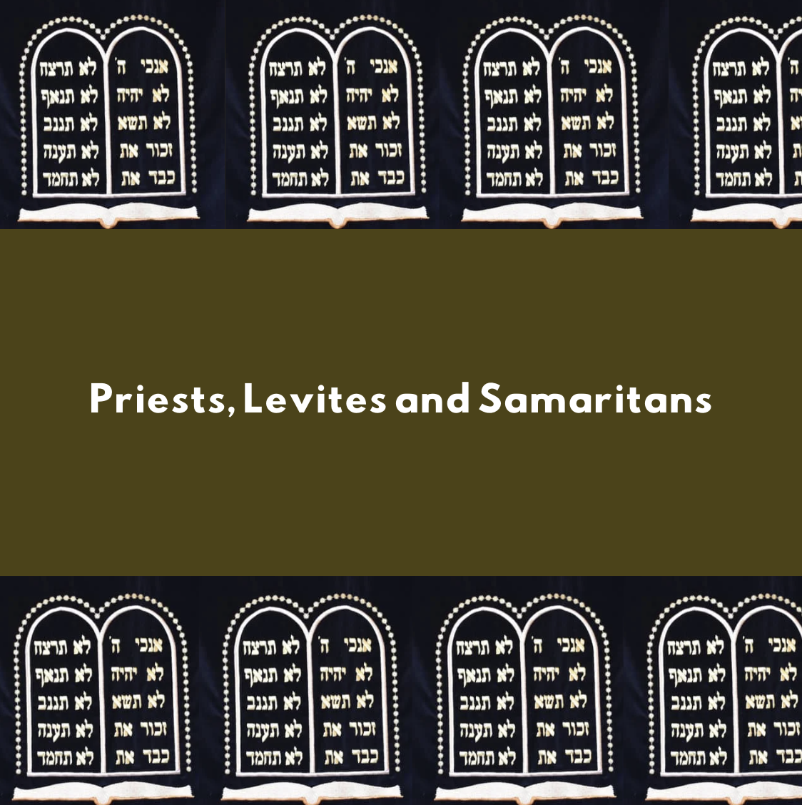 Priests, Levites and Samaritans