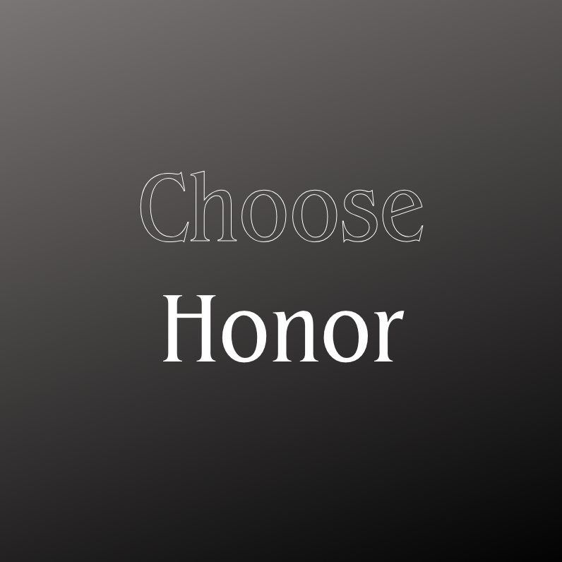 Choose Honor