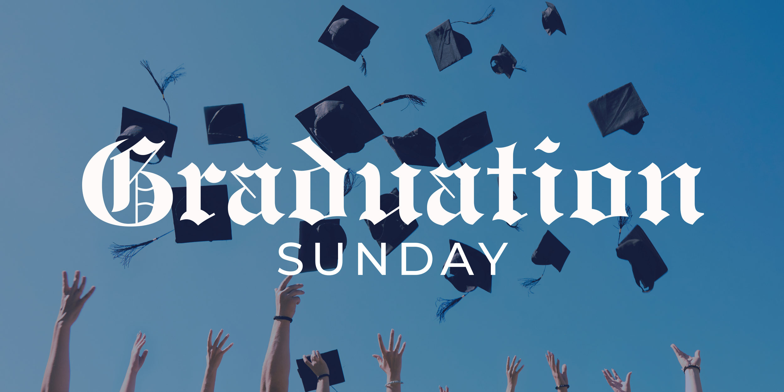 Graduation Sunday