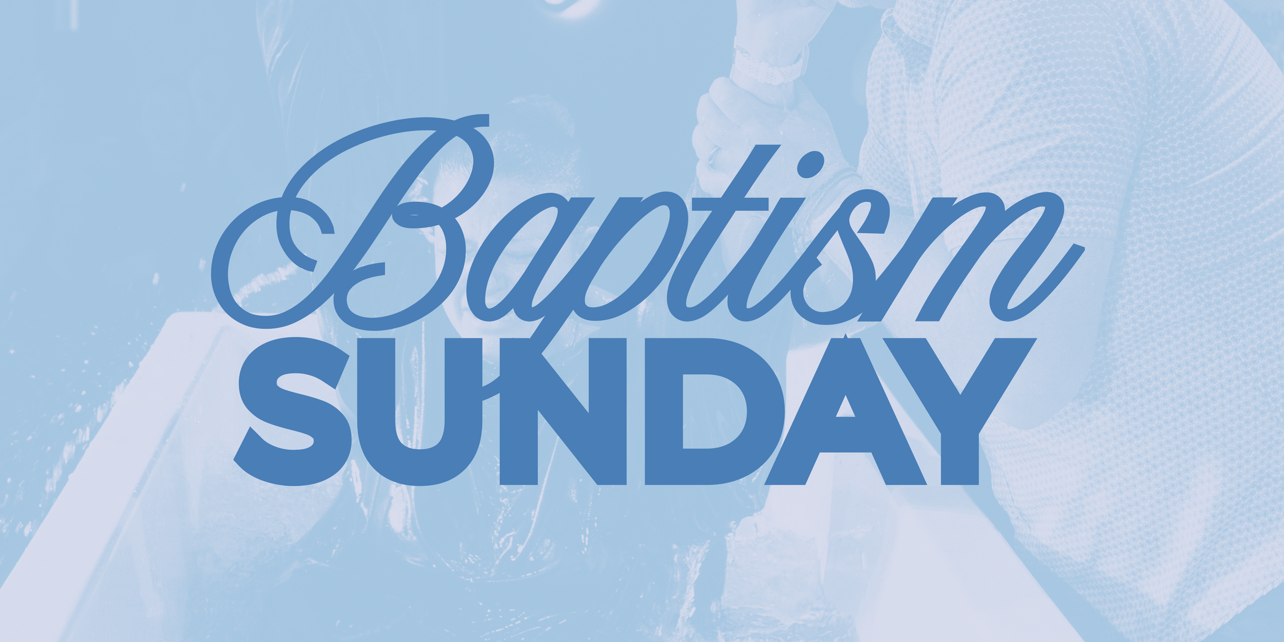 Baptism Sunday