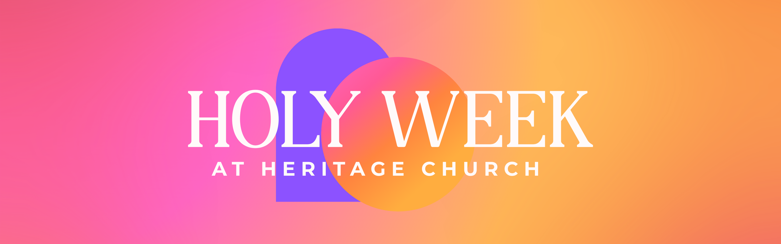 Holy Week at Heritage | Experience Holy Week – Join Us Now — Heritage ...
