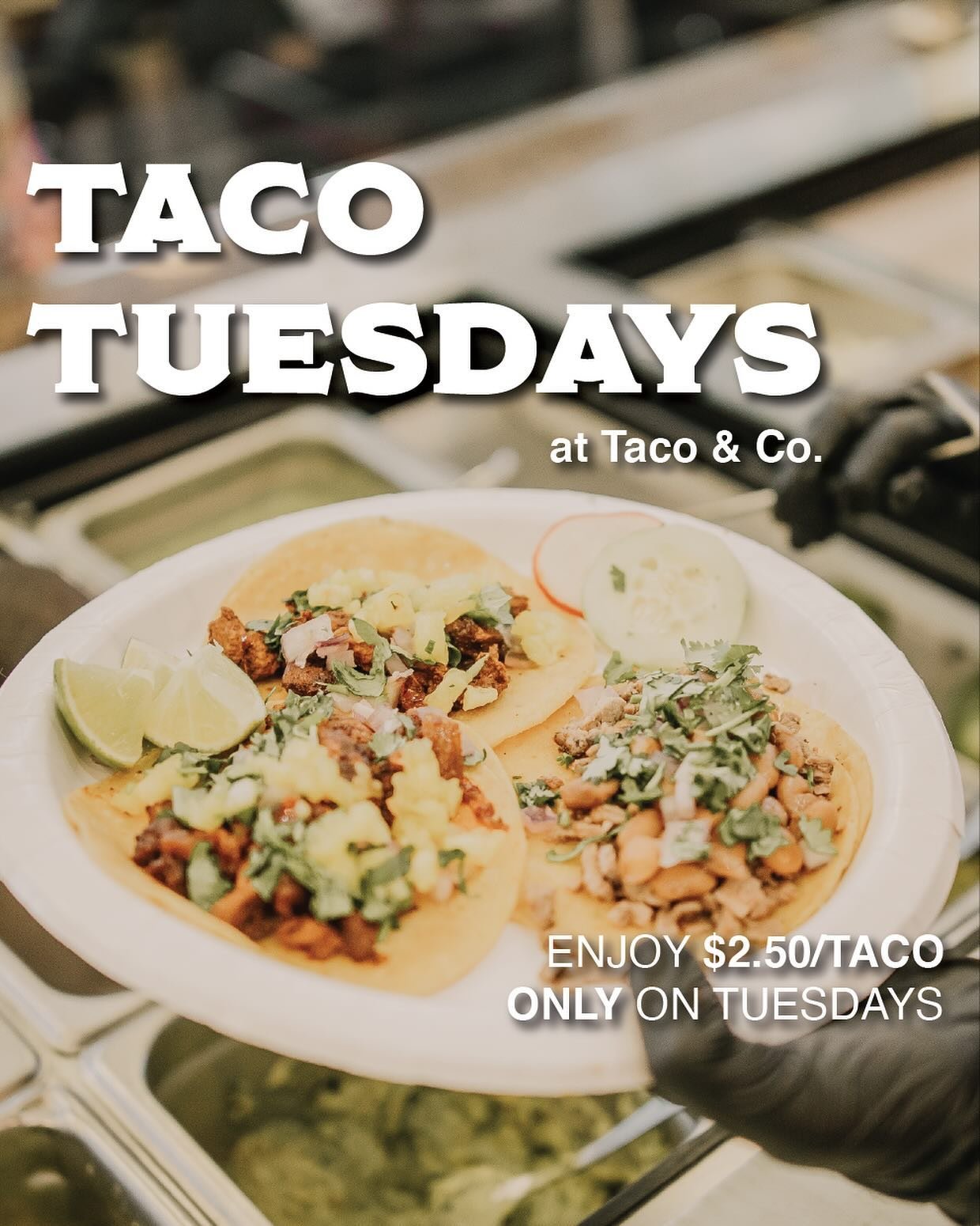 Here&rsquo;s your reminder, that it&rsquo;s TACO TUESDAY! 🌮

Every Tuesday here at Taco &amp; Co., our street tacos are $2.50 each!

Share this with someone you want to get tacos with!

We can&rsquo;t wait to serve you, your family, and friends! 💥