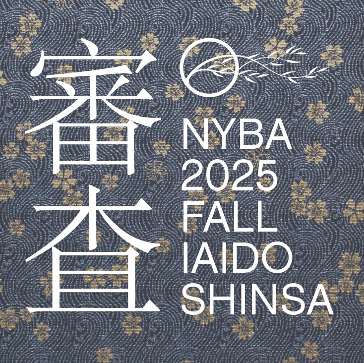 NYBA – 2025 FALL IAIDO SHINSA 審査 (ONLINE)