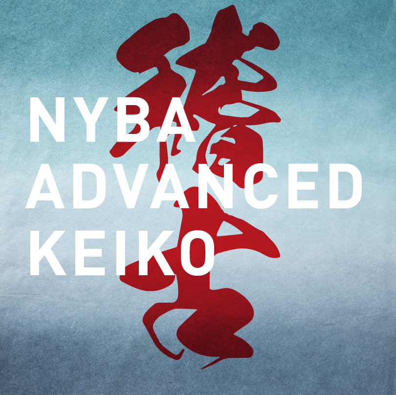 NYBA – ADVANCED KEIKO (稽古)