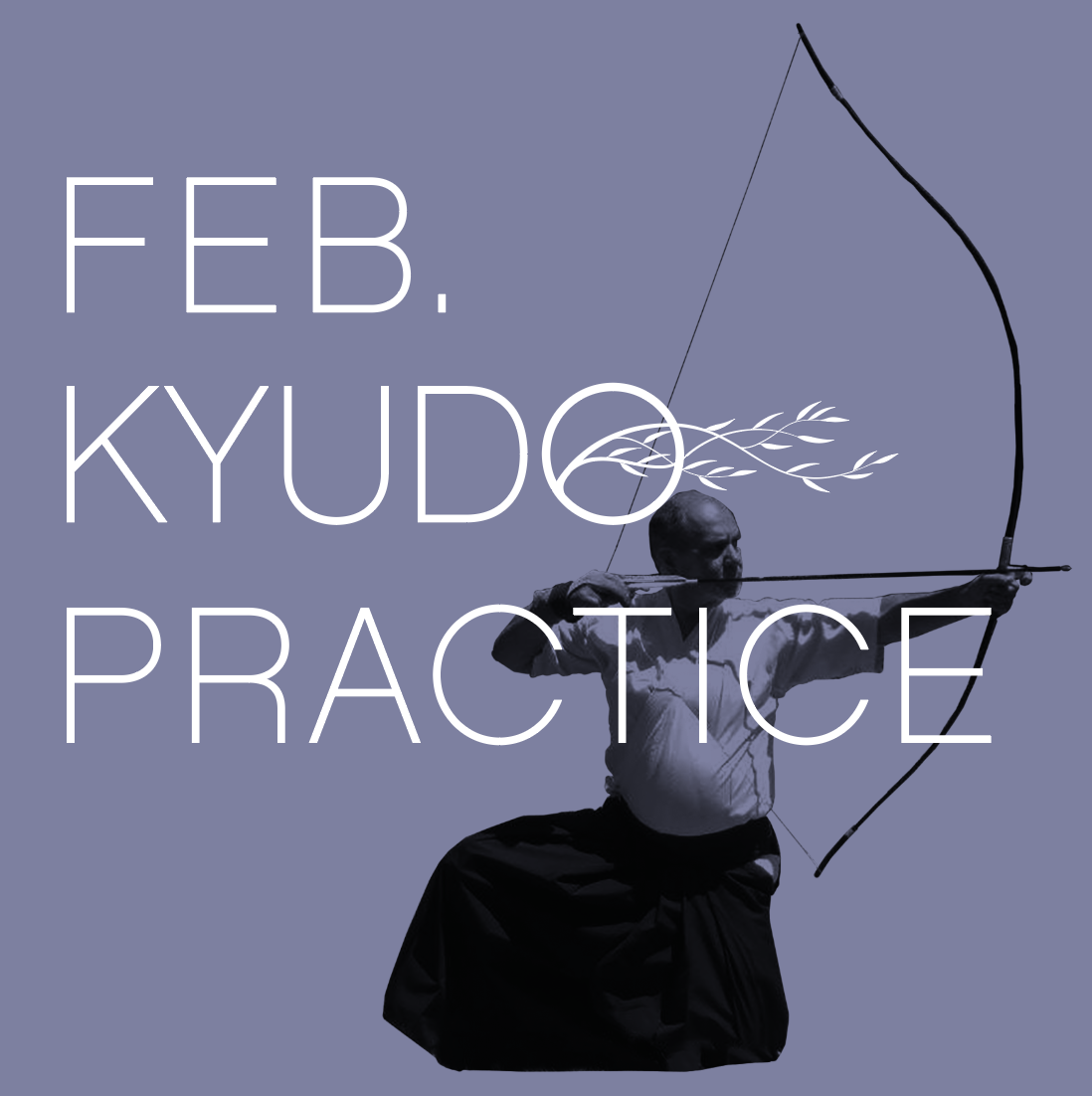 FEBRUARY KYUDO PRACTICE AT GARRISON INSTITUTE