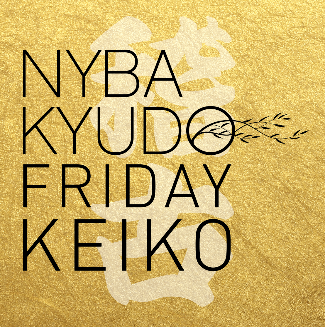 NYBA KYUDO – FRIDAY KEIKO 稽古