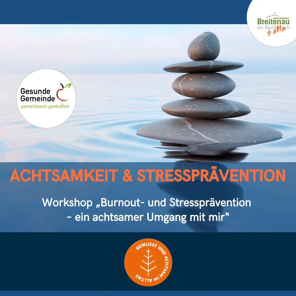 Komme am Freitag in die Breitenau am Hochlantsch
Im Rahmen der Gesunden Gemeinde darf ich einen Achtsamkeitsworkshop zum Umgang mit Stress und Burnout geben

Damit wir uns was Gutes tun und uns nachhaltig st&auml;rken, um in schwierigen Momenten und 