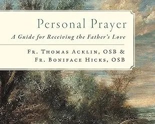 March 25 Book Club Discussion. “Personal Prayer: A Guide for Receiving the Father’s Love”