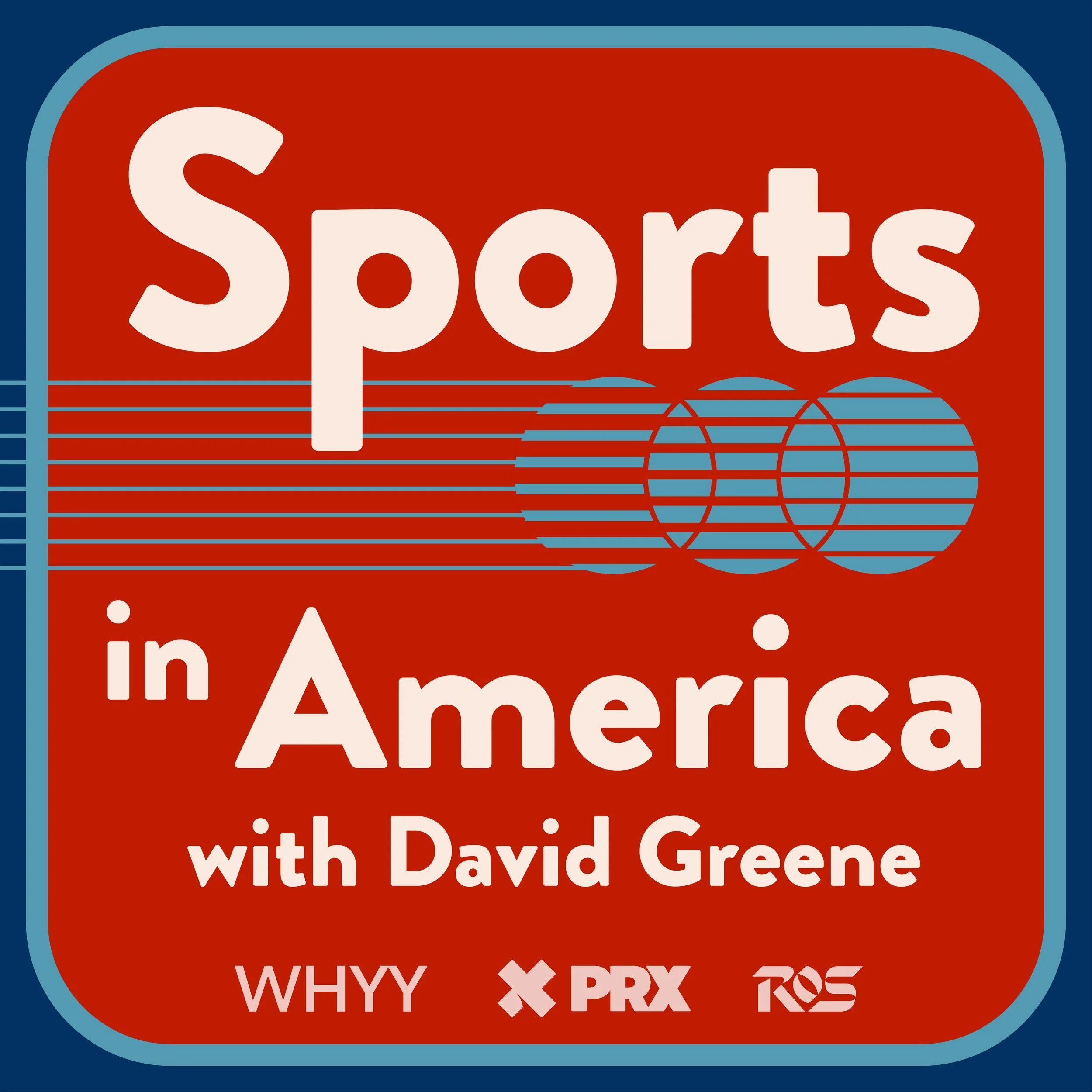 Sports in America w/ David Greene