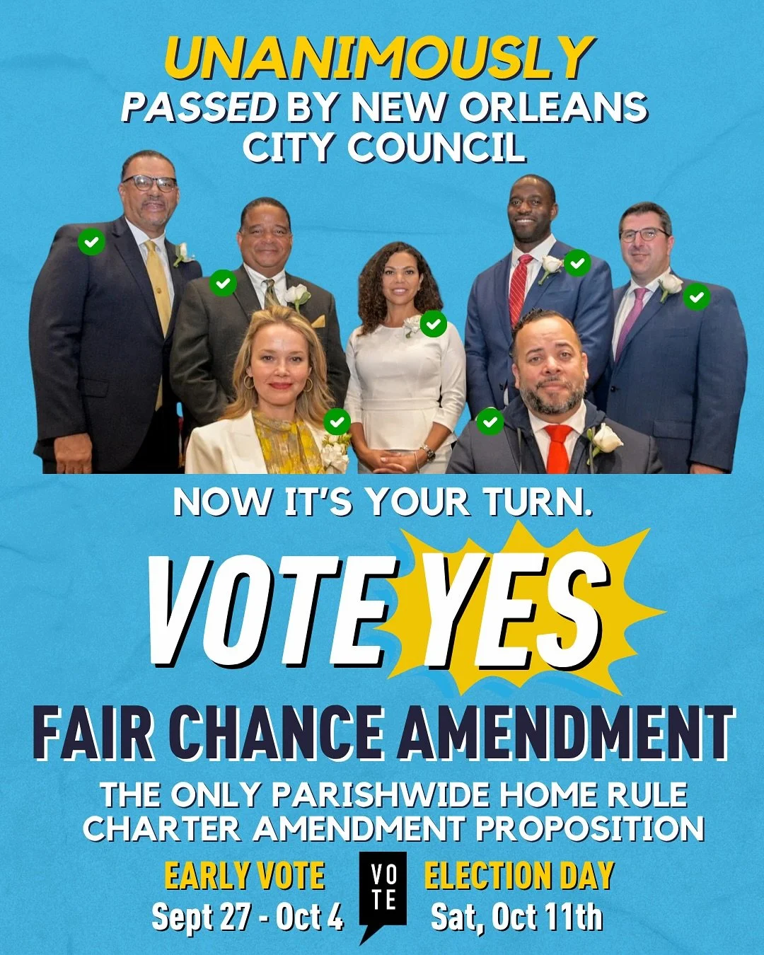 ✅ Unanimously Passed.
Every single member of the New Orleans City Council voted YES on the Fair Chance Amendment.
&nbsp;
They voted YES for fairness. For dignity. For opportunity.

👉 Now it&rsquo;s YOUR turn: Vote YES on the Fair Chance Amendment.
&