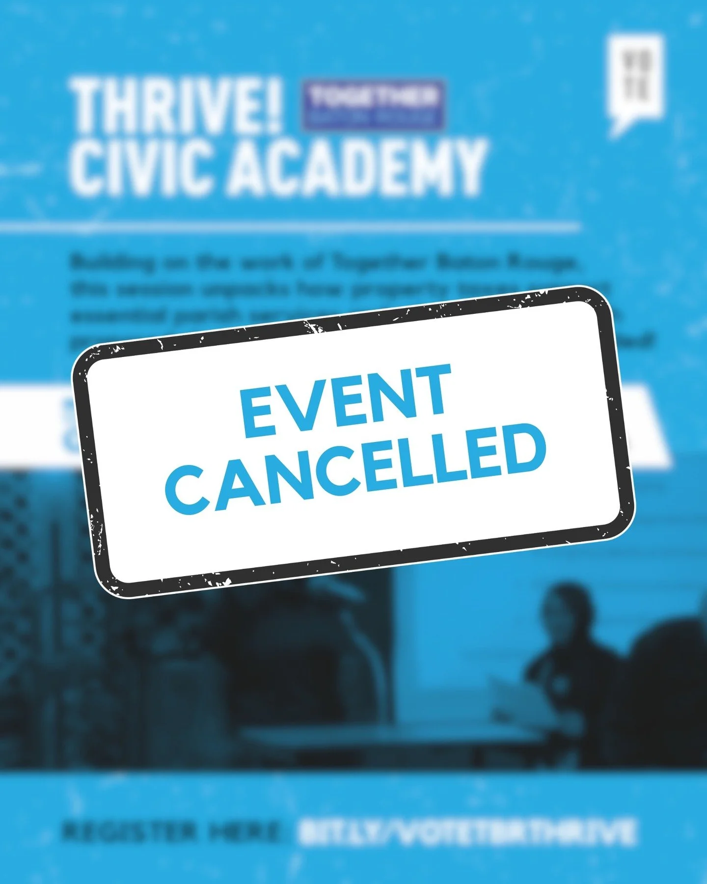 🚨The Thrive! Civic Academy scheduled for Monday, November 3rd in Baton Rouge has been cancelled indefinitely. Thank you for your understanding.
