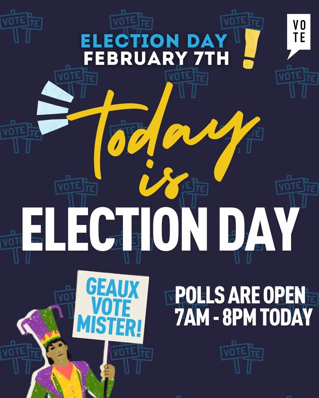 🚨 Special Election: TODAY IS ELECTION DAY 🚨
&nbsp;
The parades can wait &mdash; TODAY is the last day to VOTE!
Polls are open until 8pm TONIGHT for voters in the East, Gentilly, the 9th Ward, and Chalmette. Make your voice heard!
&nbsp;
🗳️ House D