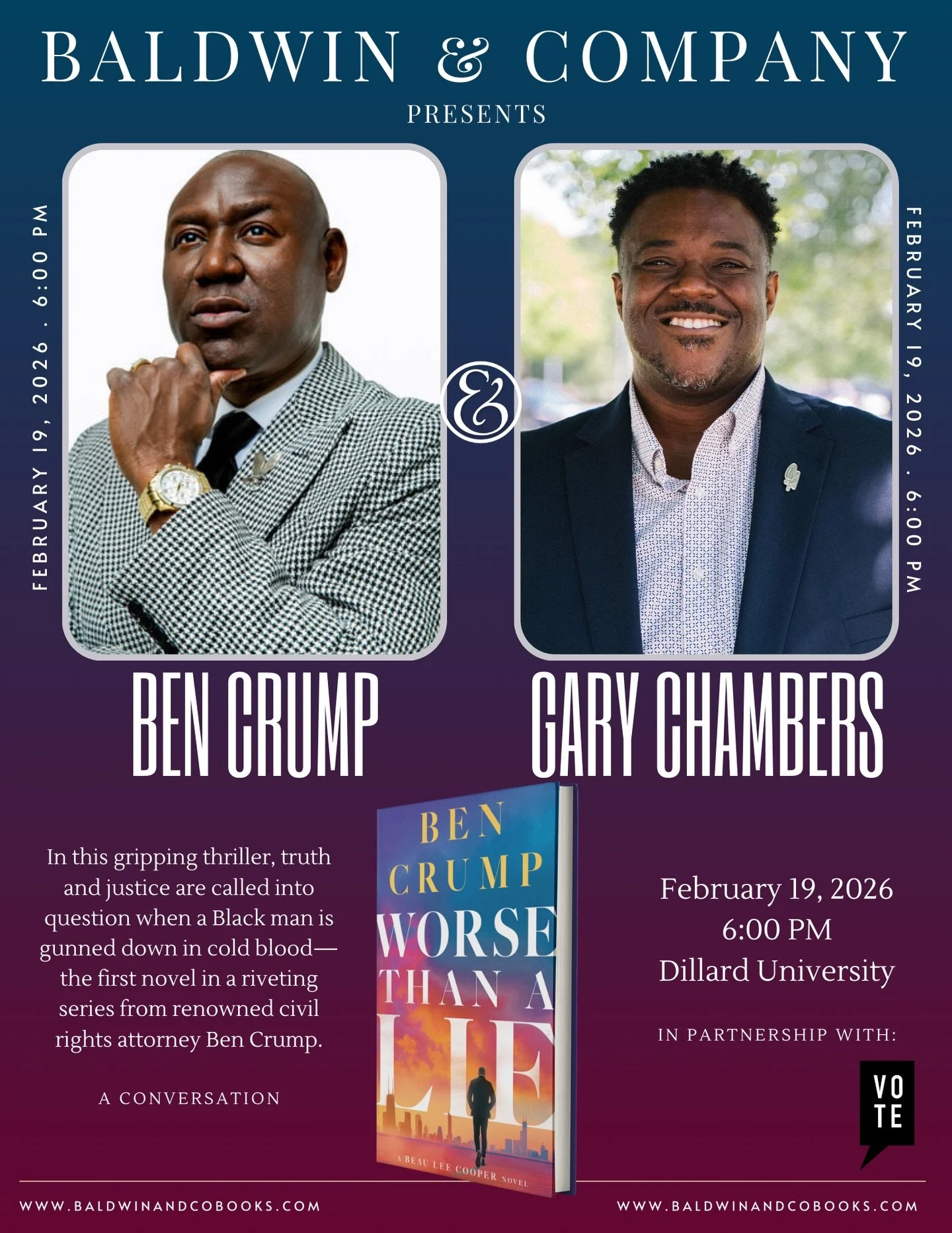 Baldwin &amp; Co. presents a powerful author conversation you won&rsquo;t want to miss.

Renowned civil rights attorney Ben Crump sits down with Gary Chambers to discuss his debut novel, Worse Than A Lie &mdash; a gripping legal thriller that dives d