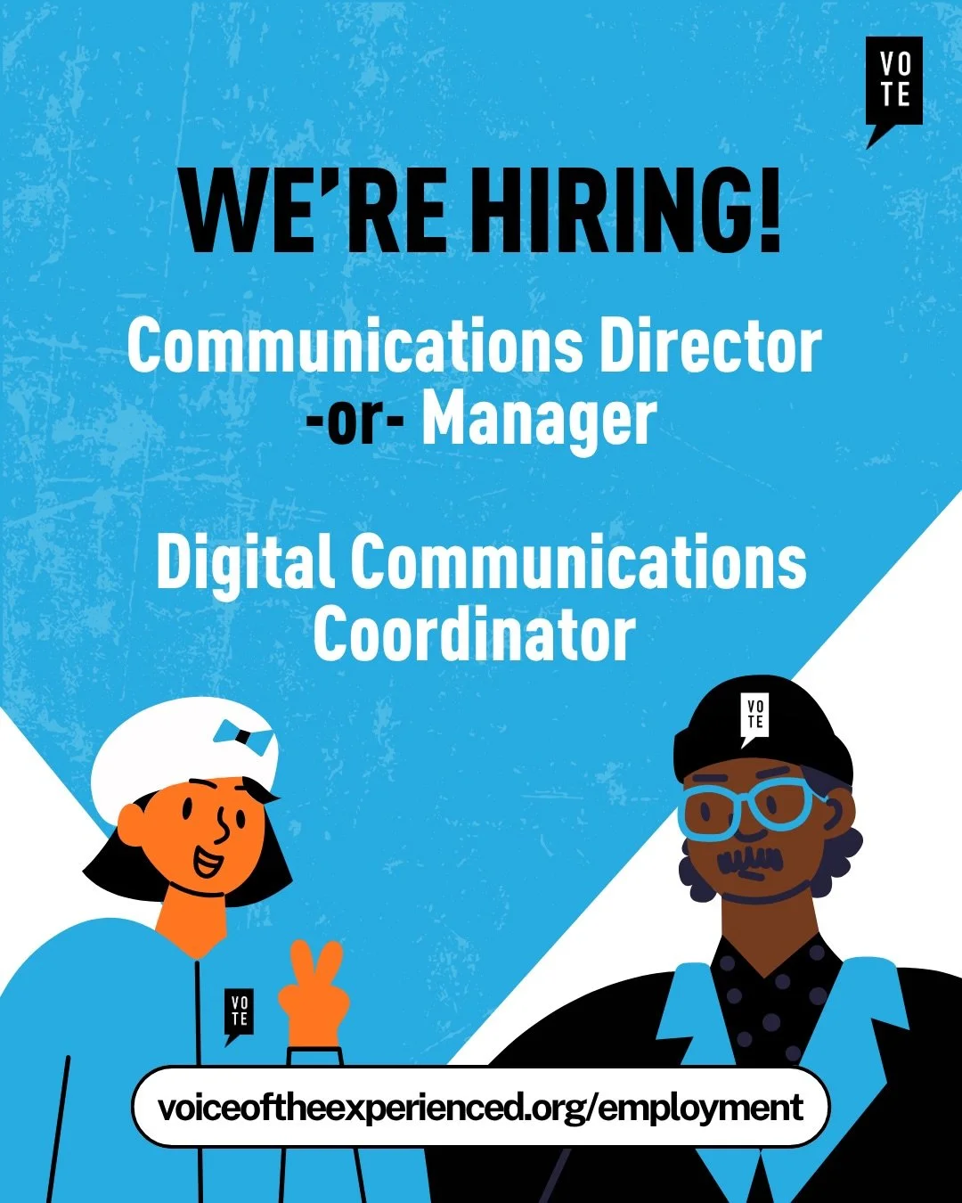 VOTE is hiring! 

Our communications team is looking for a digital communications coordinator and a communications manager/director! 

Find out more by going to our website voiceoftheexperienced.org/employment