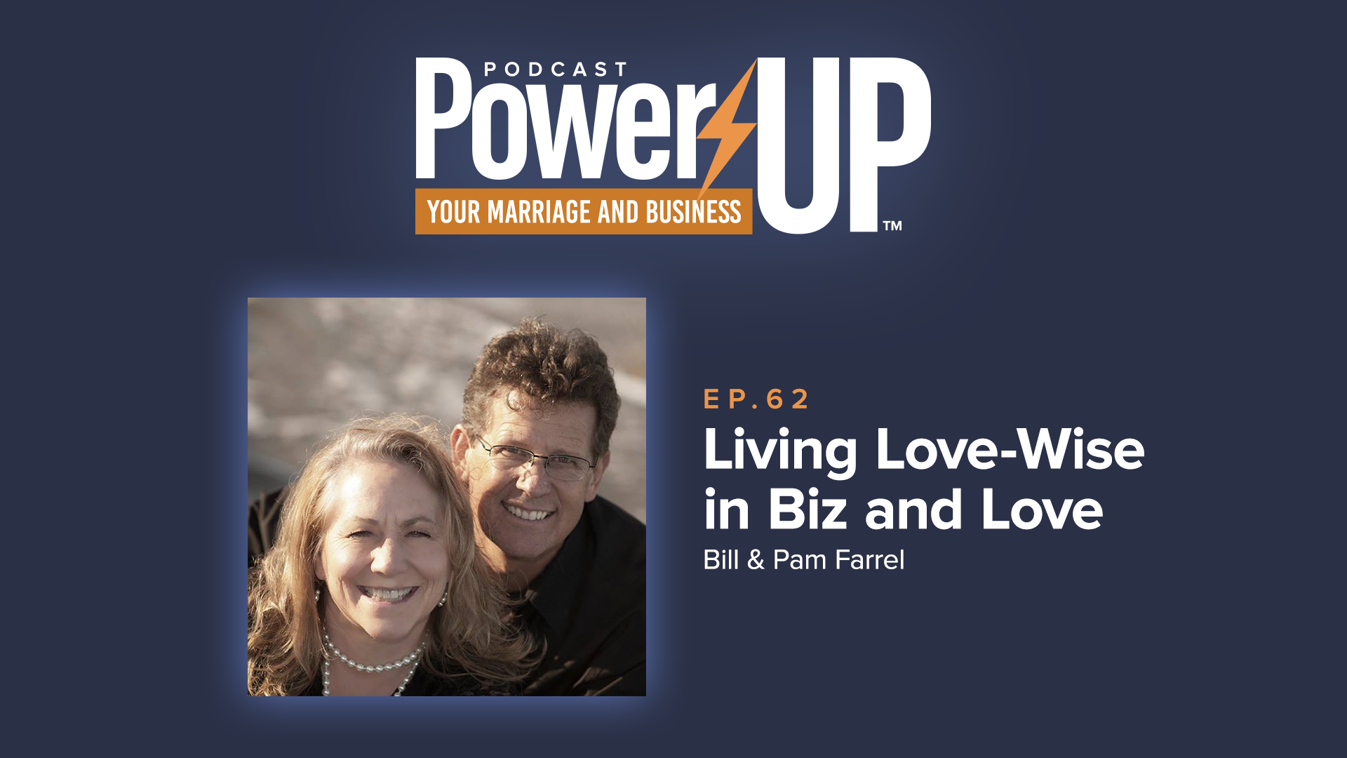 ep. 62 - bill and pam farrel - wide.png