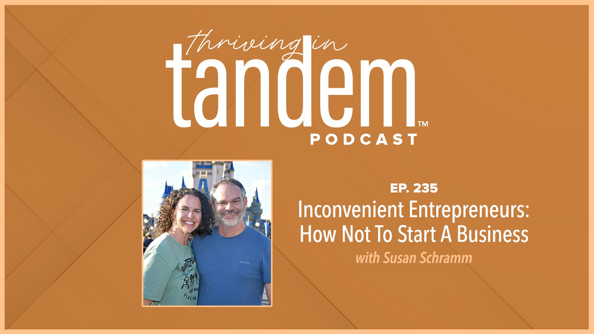 Ep. 235 - Inconvenient Entrepreneurs: How Not To Start A Business with Robbie and Nicole Harper