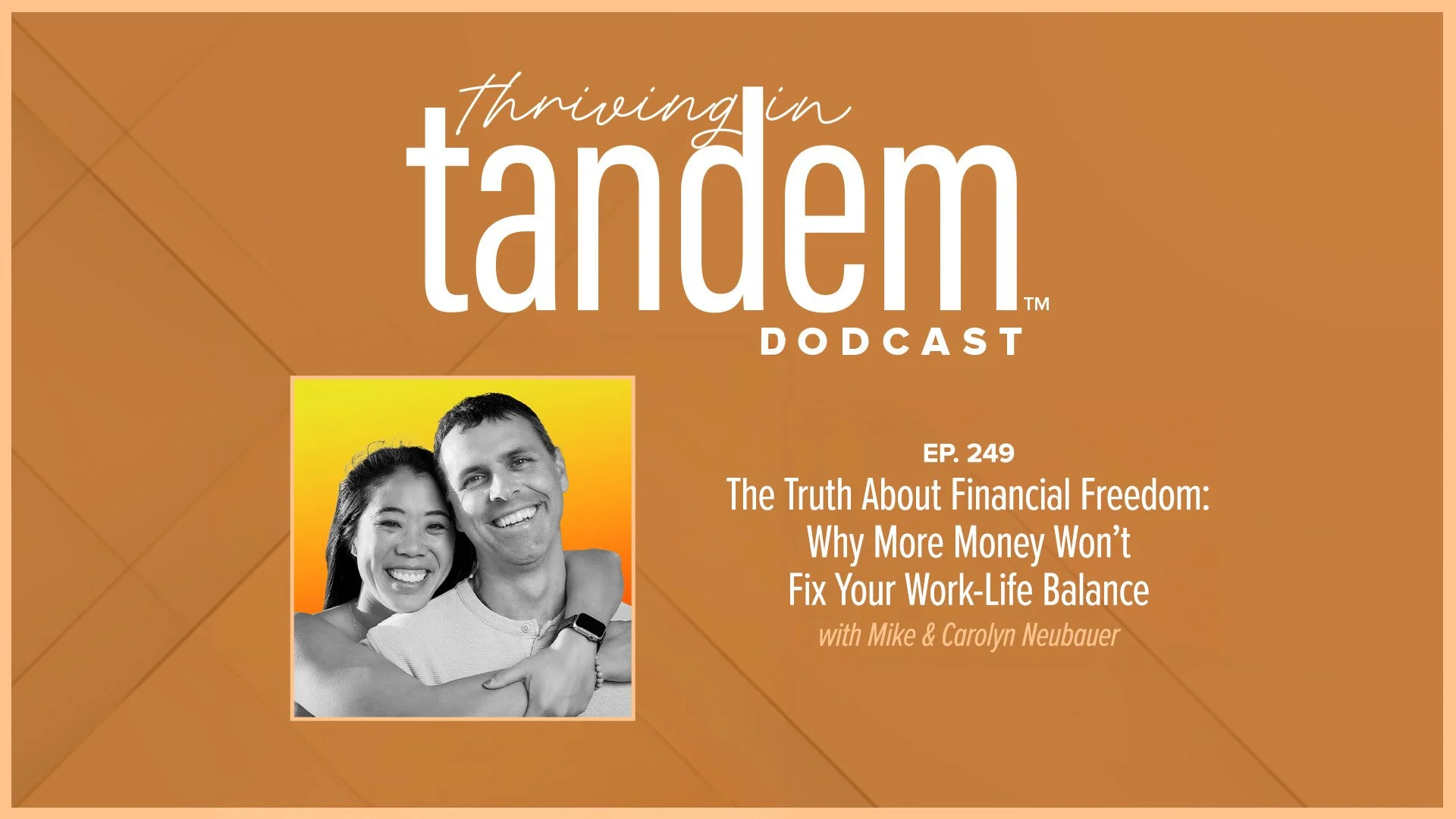 Ep. 249 - The Truth About Financial Freedom: Why More Money Won’t Fix Your Work-Life Balance