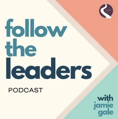 Podcast cover with the title 'Follow the Leaders' and host Jamie Gale, featuring a logo in the top right corner.