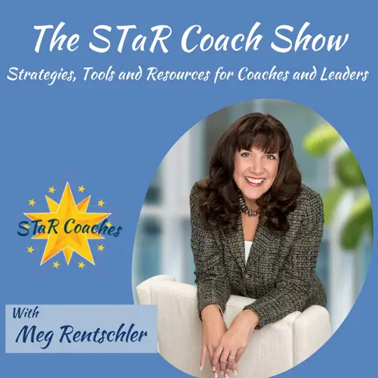 Star coach podcast with Meg Rentschler