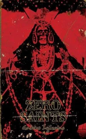 Book cover Zero Saints Gabino Iglesias