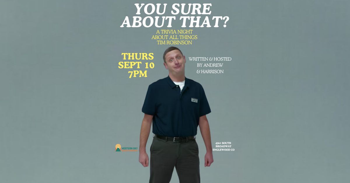 YOU SURE ABOUT THAT? Tim Robinson TRIVIA 