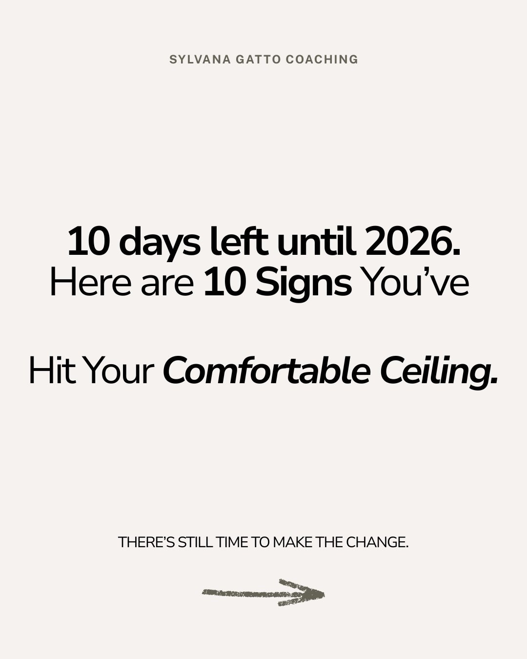This is your sign&hellip;

If you&rsquo;re experiencing any of the above, you&rsquo;ve probably been hanging out at your comfortable ceiling for a while now.

You&rsquo;ve hit a level where things feel familiar. Manageable. &ldquo;On lock.&rdquo;

So