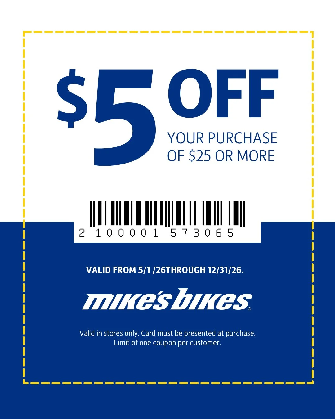 5 dollars off at Mike's Bikes from May 1st through the end of the year