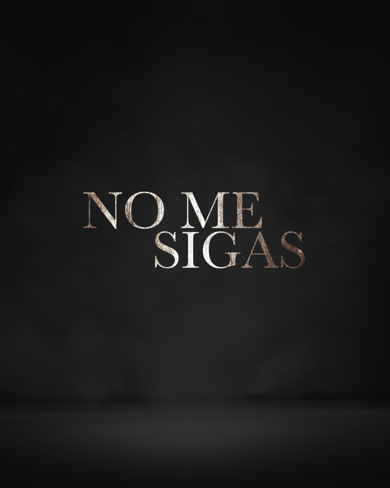 No Me Sigas