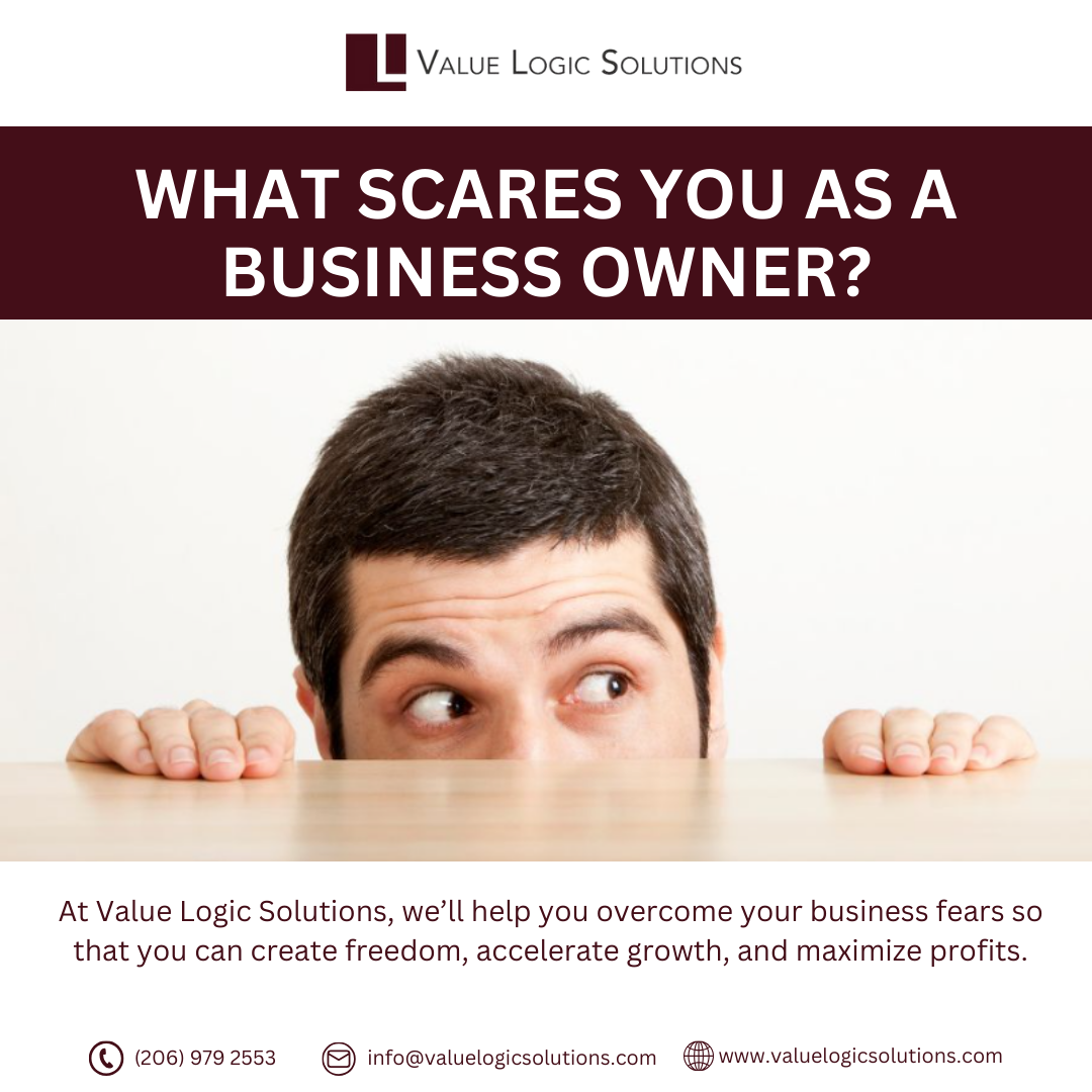 What scares you as a business owner?