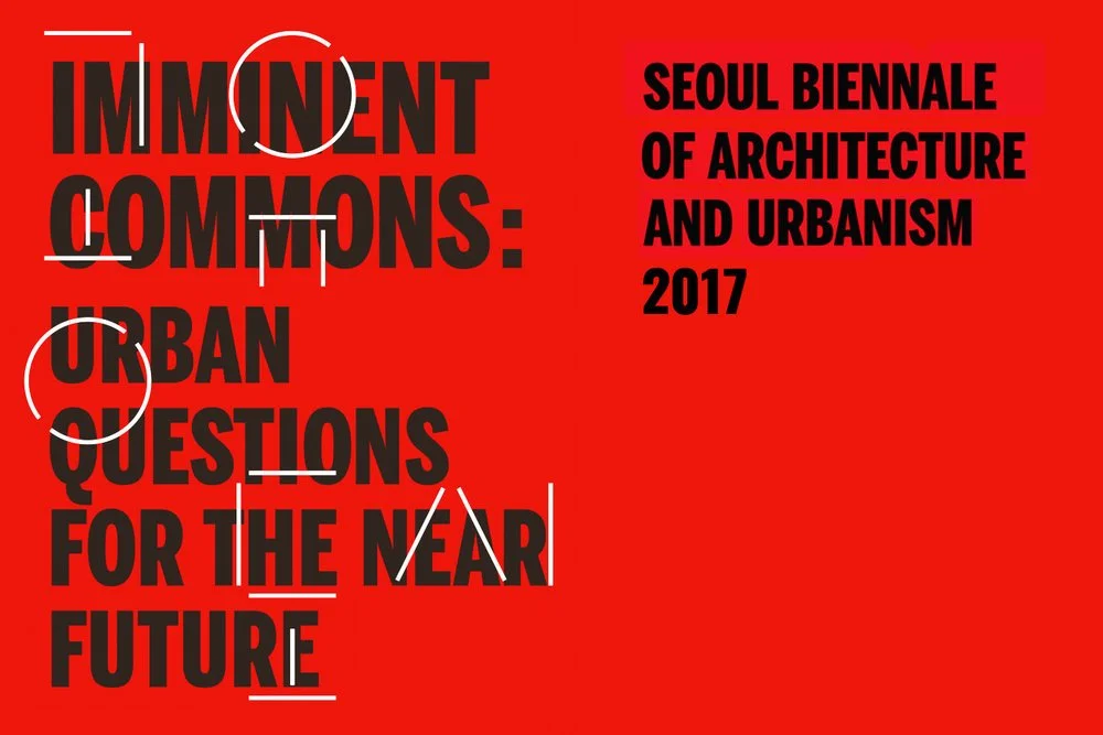 Seoul Biennale Of Architecture And Urbanism: Imminent Commons