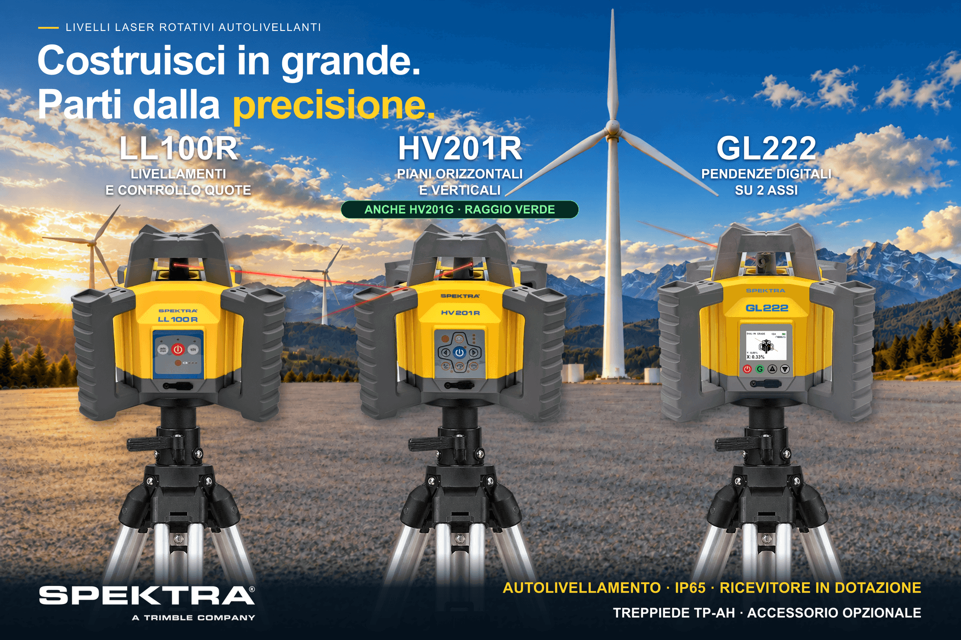COSTRUISCI IN GRANDE. PARTI DALLA PRECISIONE.