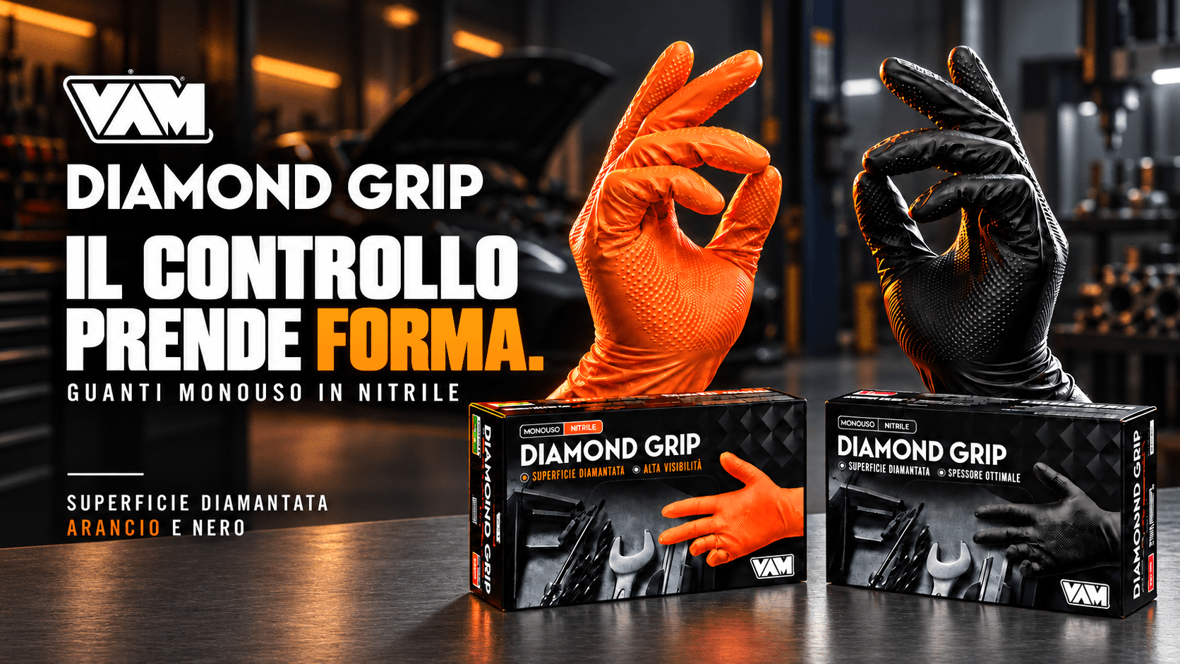 DIAMOND GRIP VAM. Il controllo prende forma.