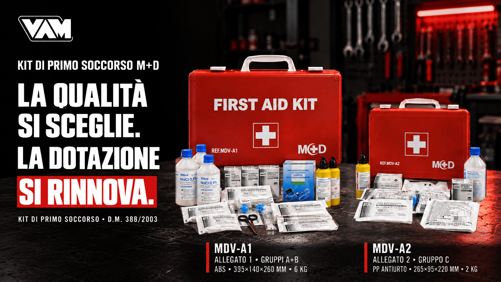 KIT DI PRIMO SOCCORSO M+D. La qualità si sceglie. La dotazione si rinnova.