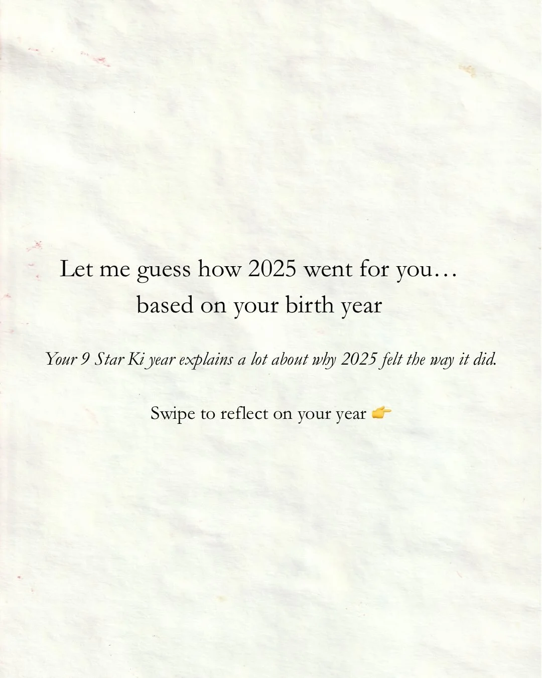 Does this fit? 👀

As you find yourself reflecting on the past year, imagine how it might feel to have this information BEFORE you get to July wondering what in the world is going on in your life.

This information is based on 9 Star Ki, which is an 
