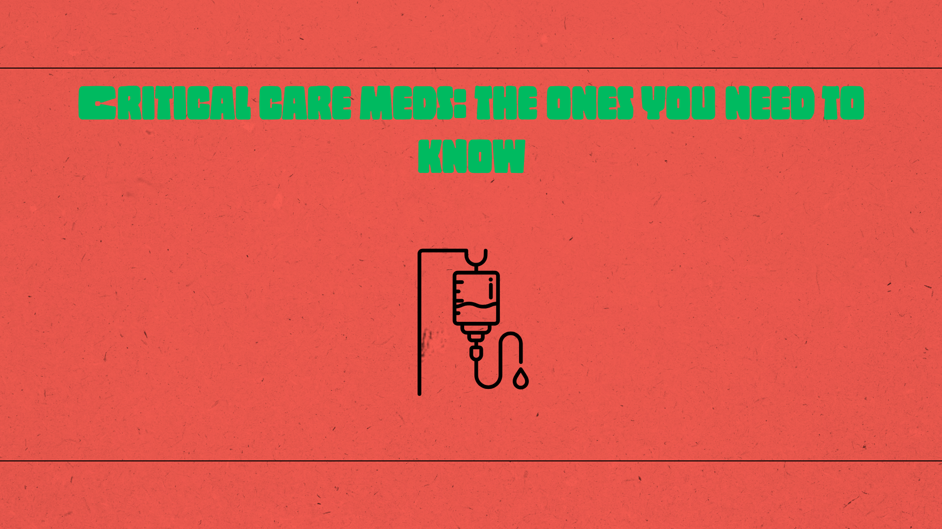 Essential Critical Care Medications, Vasopressors, Sedatives: A Review