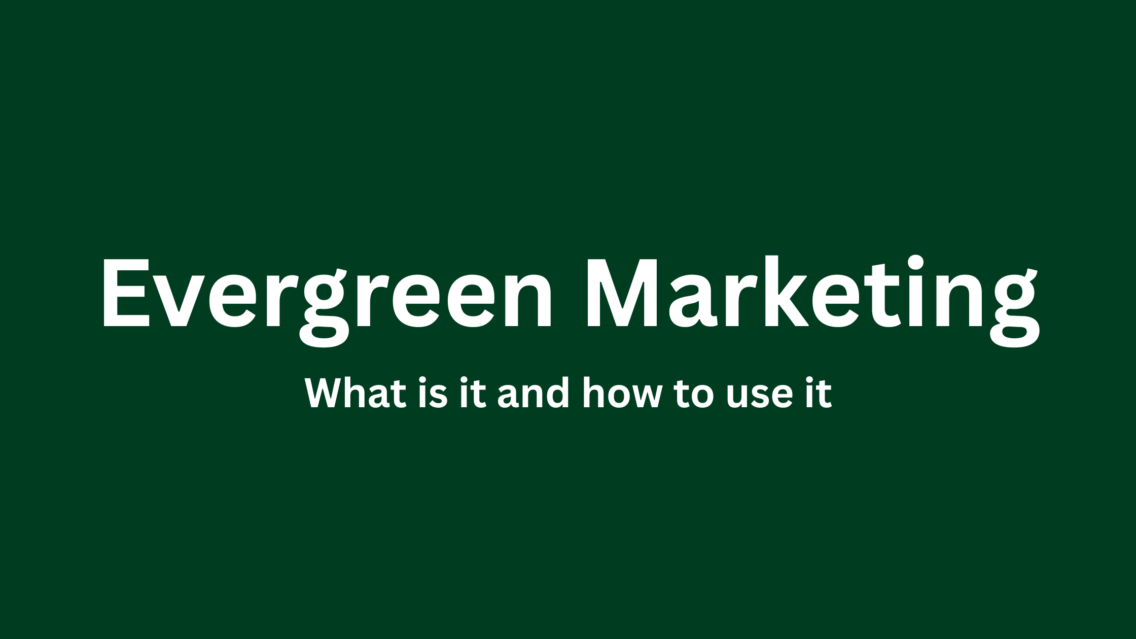 What Is Evergreen Content? (Plus Content Ideas)