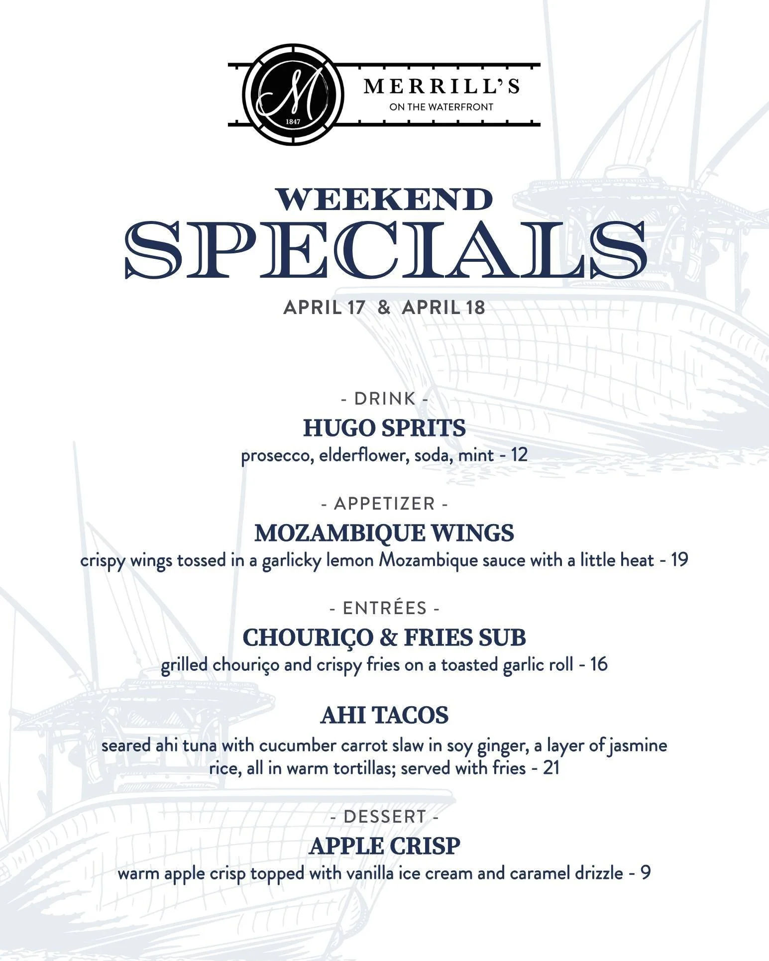 Weekend Specials 4.17 - 4.18

- Mozambique Wings
- Chouri&ccedil;o &amp; Fries Sub
- Ahi Tacos
- Apple Crisp