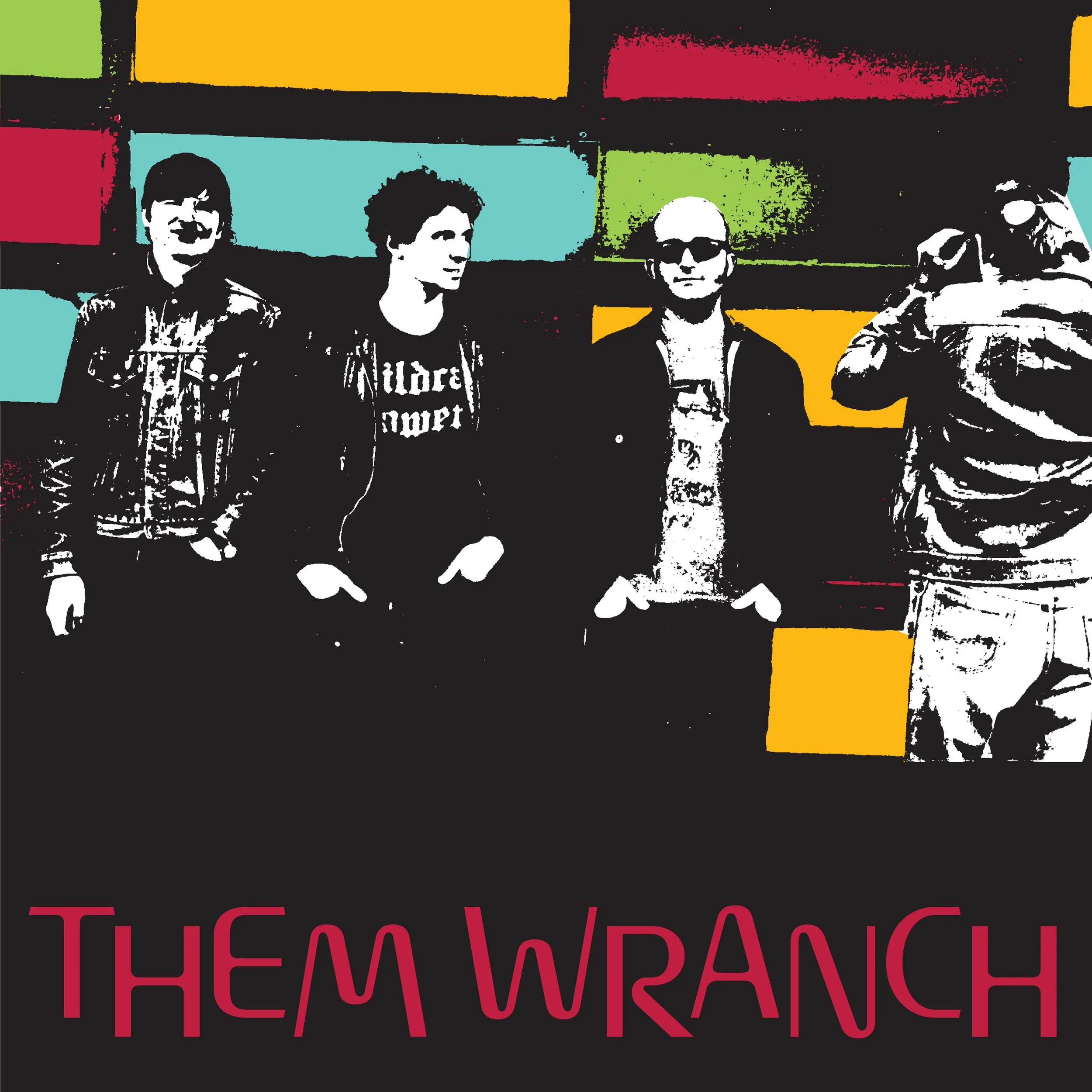 Them Wranch: Unreleased Singles 1999-2001