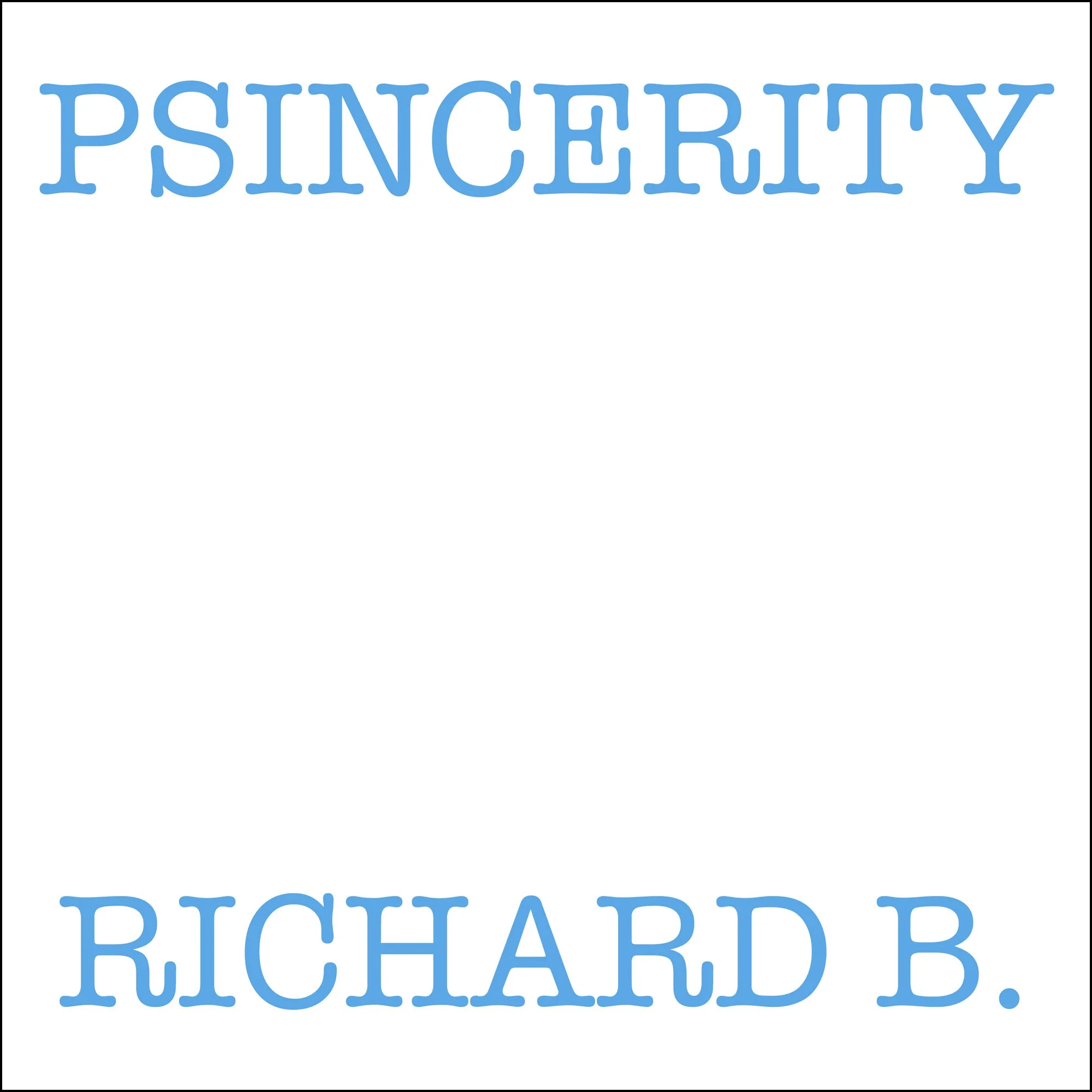 Psincerity: Richard B (LP)