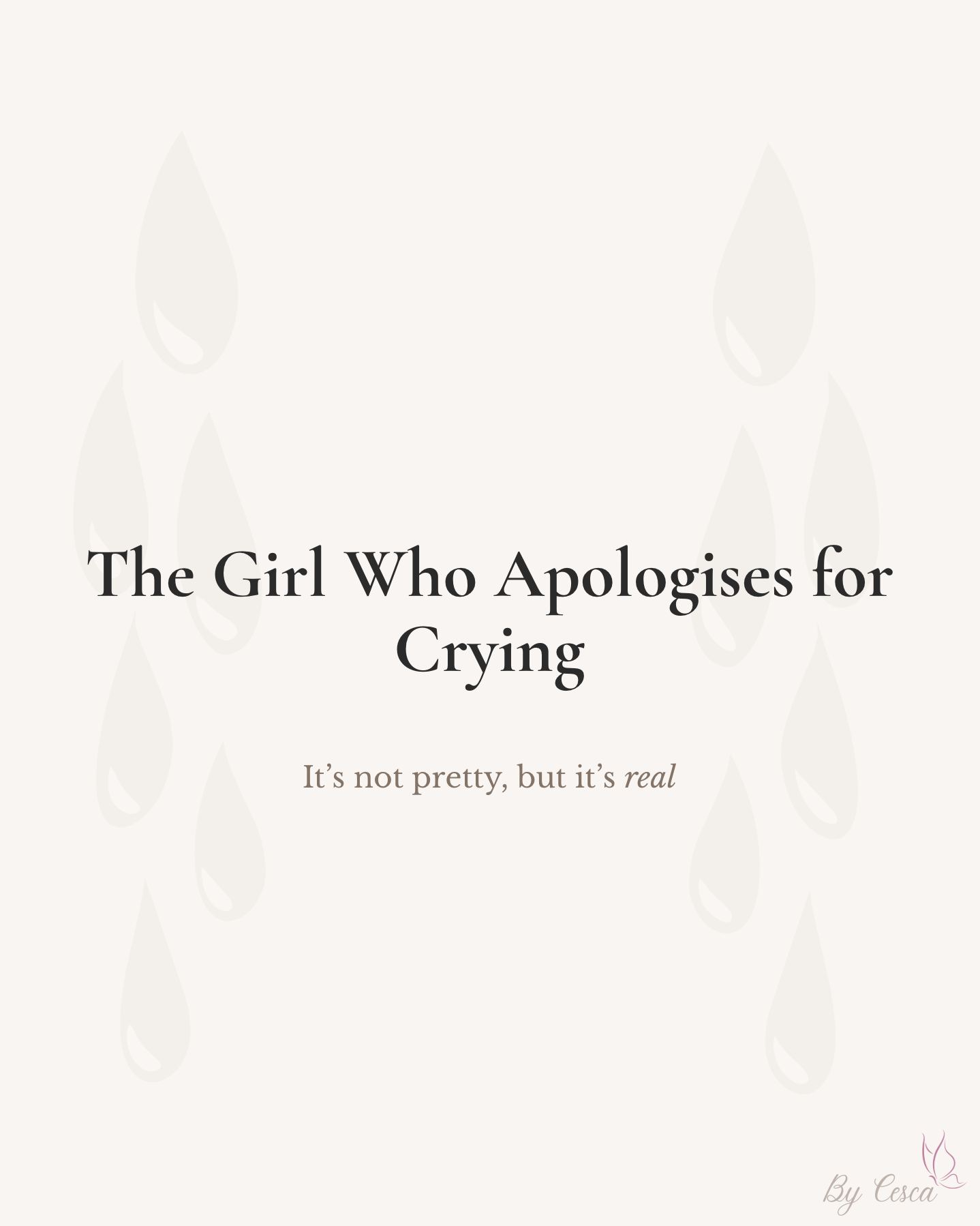 The Girl Who Apologises for Crying