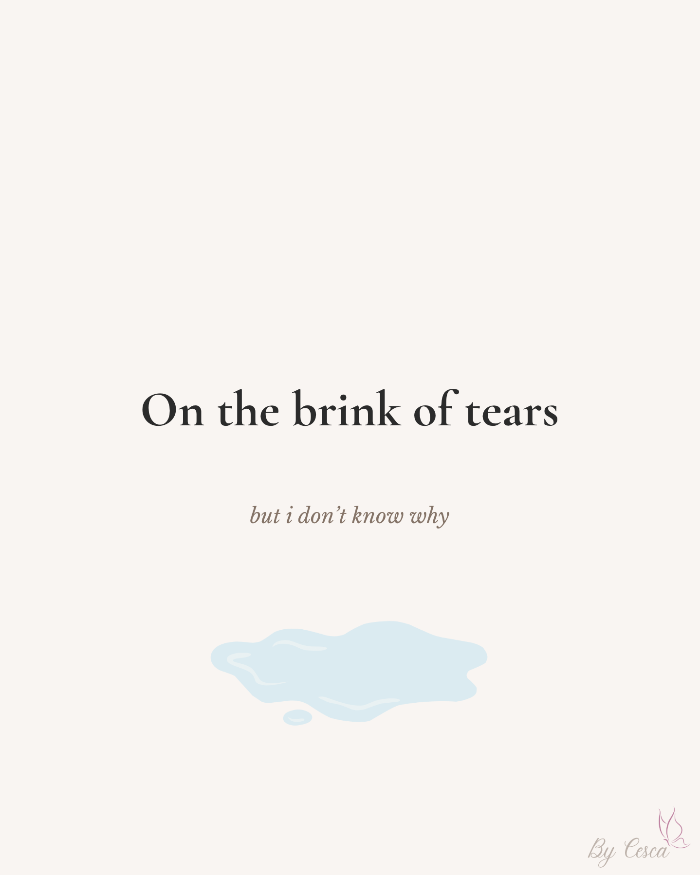 On the brink of tears