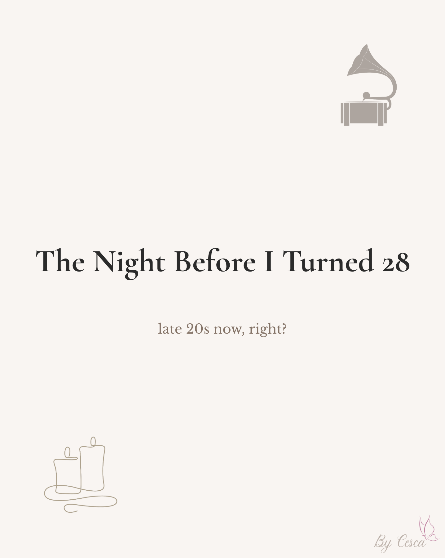 The Night Before I Turned 28
