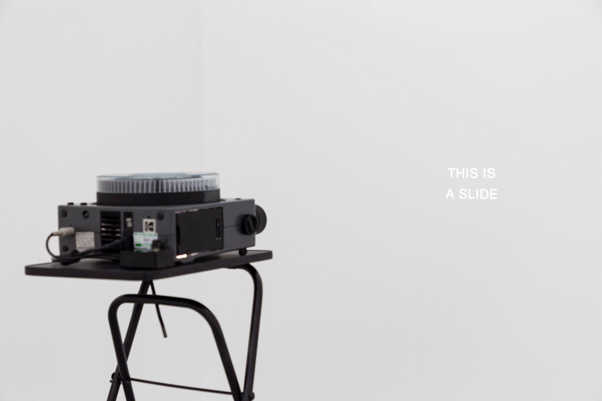 THIS IS A PROJECTOR (2019) - slie projector, 81 x 35mm slides