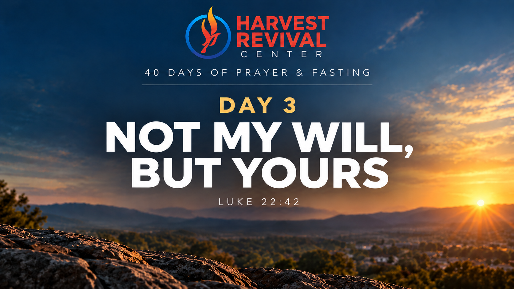 Day 3: Not My Will, But Yours