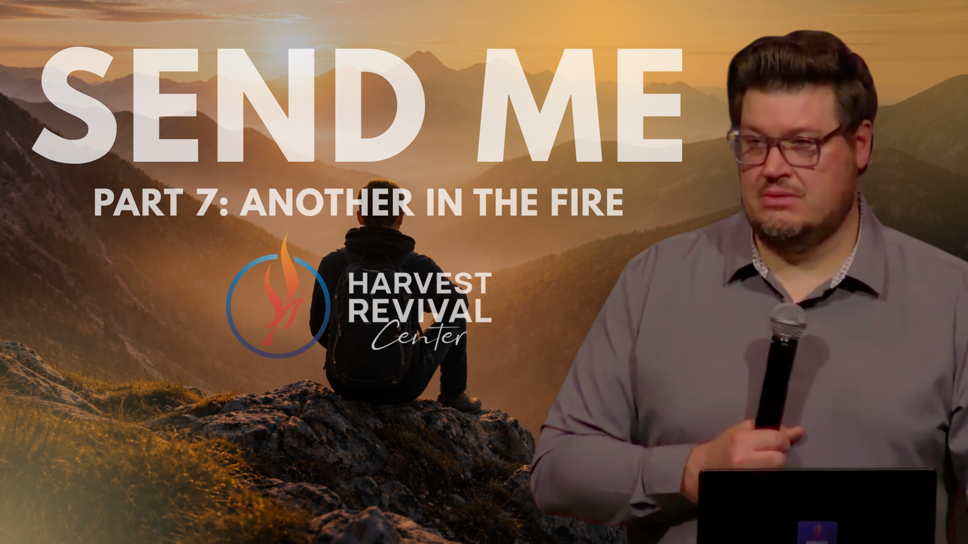 Send Me - Part 7: Another in the Fire