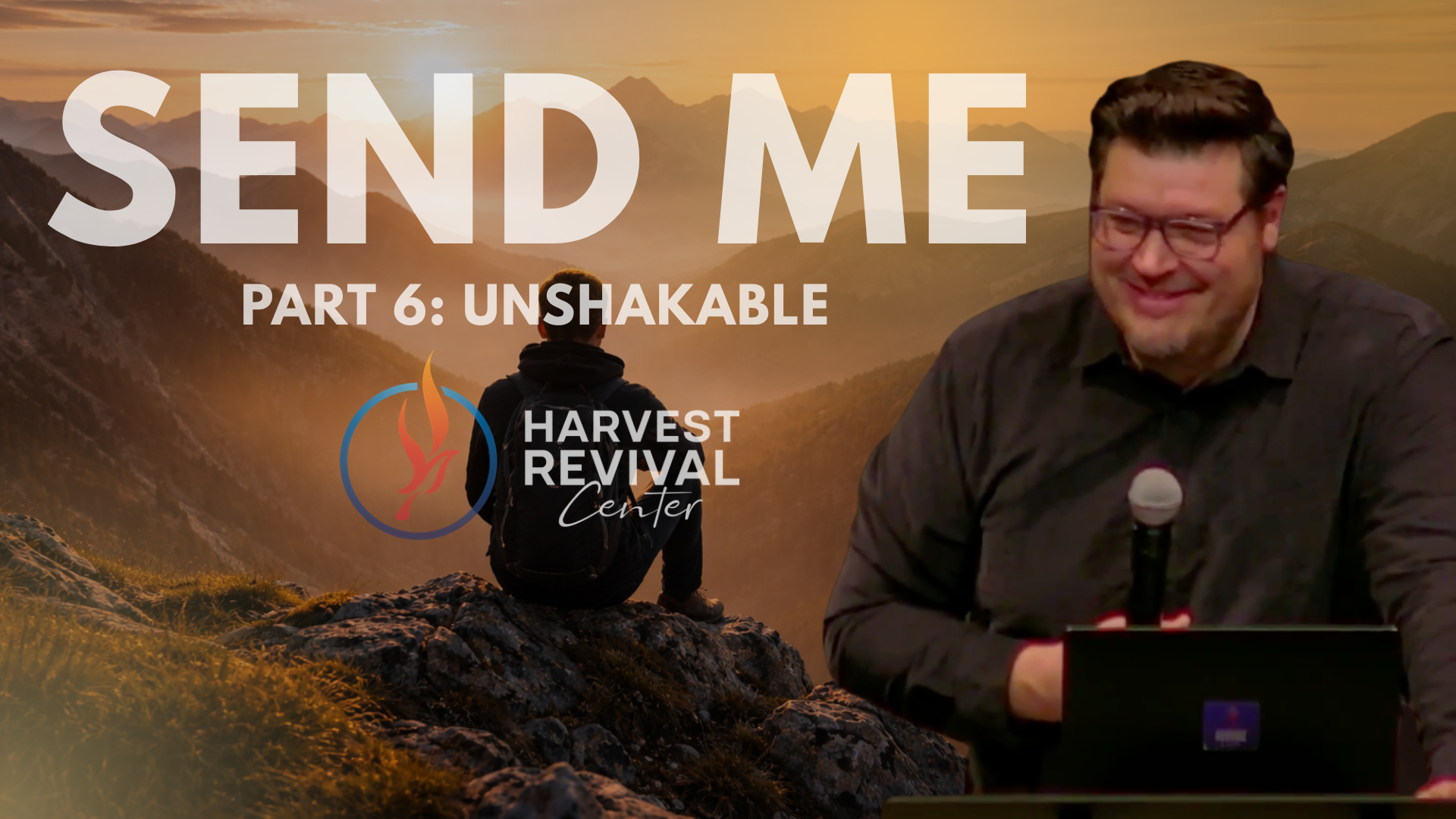 Send Me - Part 6: Unshakable